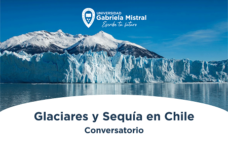 Imagen de la noticia: Ingeniería Comercial realiza conversatorio sobre glaciares y sequía en Chile