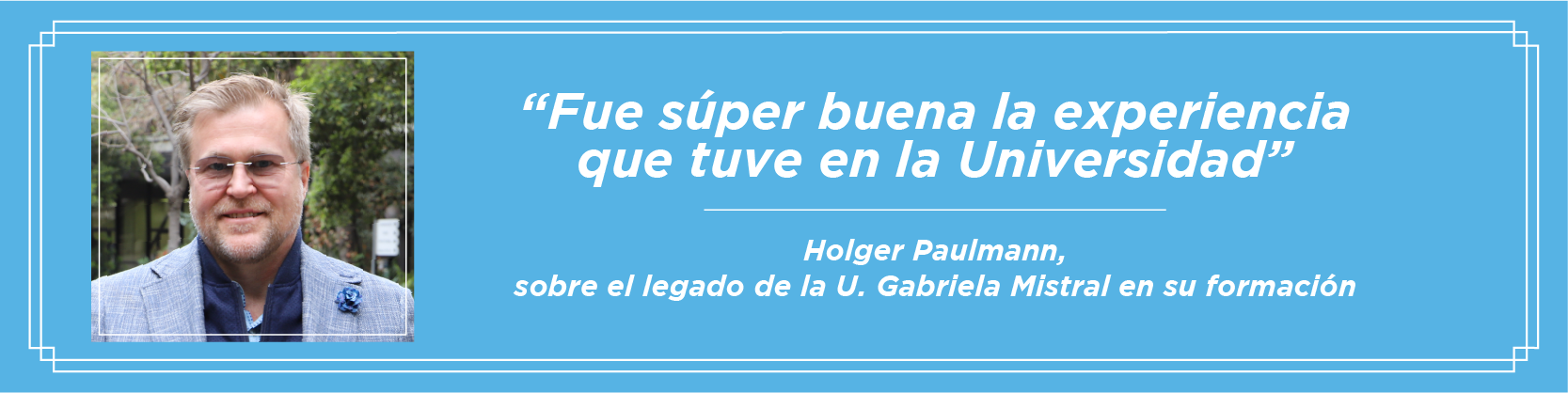 Imagen de la noticia: Universidad Gabriela Mistral entregó medalla "40 Años UGM" a su egresado de Ingeniería Comercial Holger Paulmann