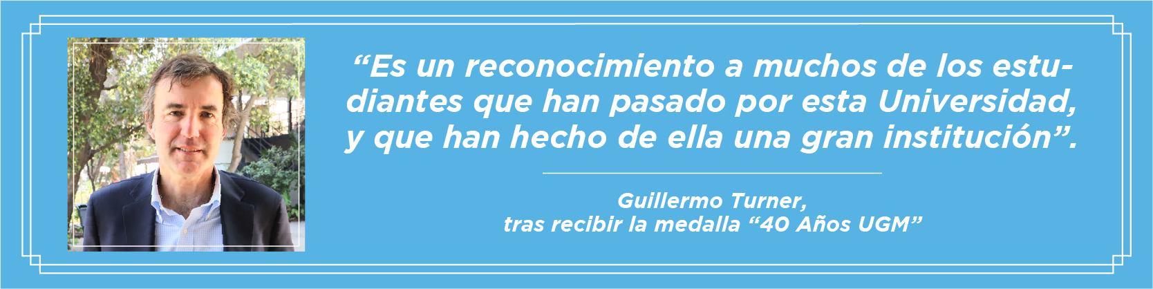 Imagen de la noticia: Guillermo Turner, egresado de Periodismo de la U. Gabriela Mistral, recibió la medalla “40 Años UGM”