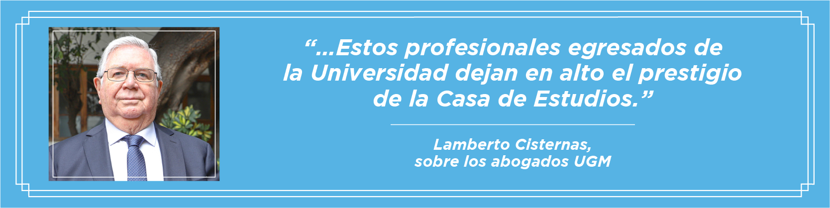 Imagen de la noticia: Lamberto Cisternas: “Los abogados del futuro necesitan una profunda vocación por la justicia y un gran empeño por estudiar”
