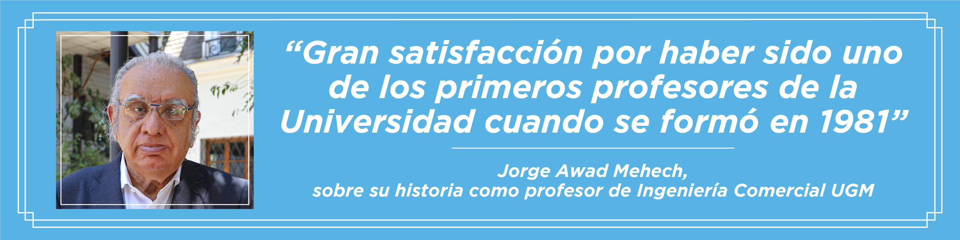 Imagen de la noticia: Universidad Gabriela Mistral entregó la medalla “40 Años UGM” a su ex docente de Ingeniería Comercial, Jorge Awad