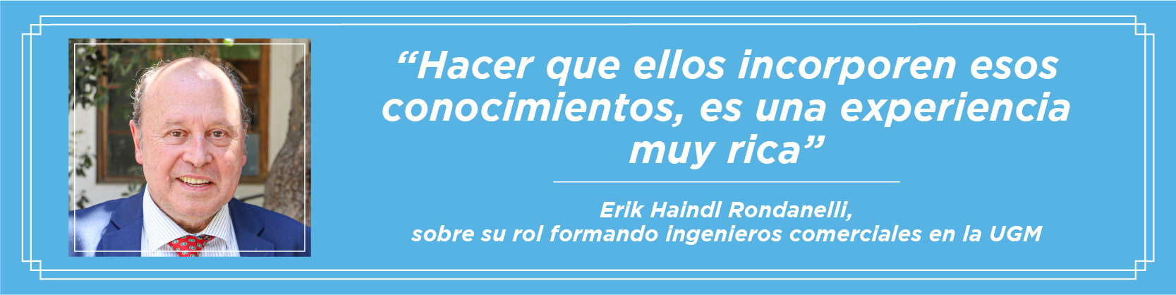 Imagen de la noticia: Erik Haindl, ex académico de Ingeniería Comercial, recibió la medalla “40 Años UGM”
