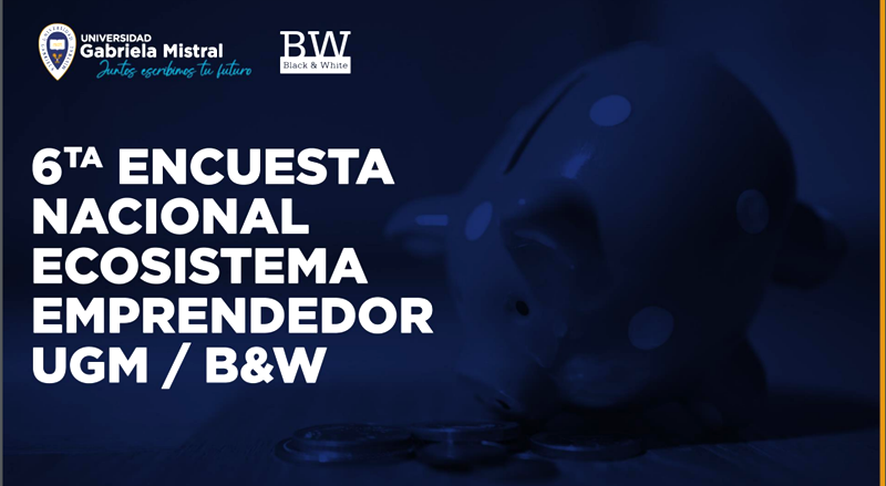 Imagen de la noticia: VI Encuesta Ecosistema Emprendedor UGM / B&W: Radiografía al acceso al crédito en Chile