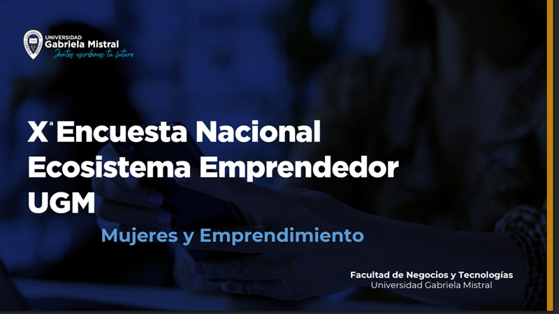 Imagen de la noticia: Xª Encuesta Ecosistema Emprendedor UGM: Principal barrera de emprendedoras es dificultad para conciliar trabajo y responsabilidades familiares